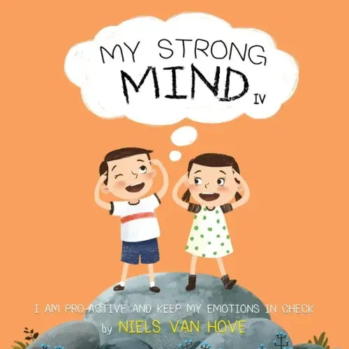 My Strong Mind IV: I am Pro-active and Keep my Emotions in Check - Paperback