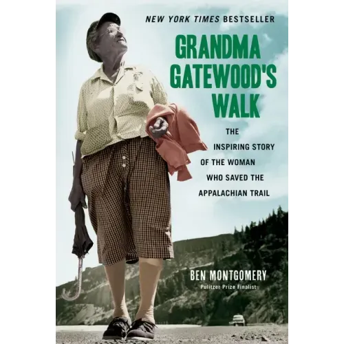 Grandma Gatewood's Walk: The Inspiring Story of the Woman Who Saved the Appalachian Trail