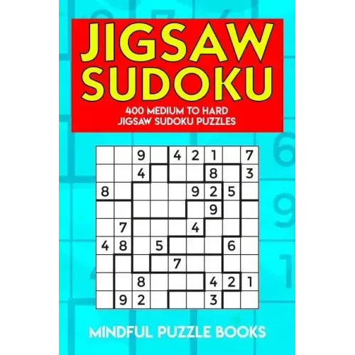 Jigsaw Sudoku: 400 Medium to Hard Jigsaw Sudoku Puzzles - Paperback