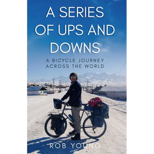 A Series of Ups and Downs: A Bicycle Journey Across the World - Paperback