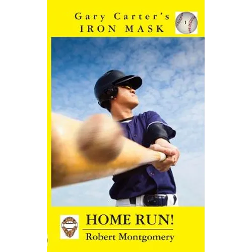 Gary Carter's Iron Mask: Home Run! - Paperback