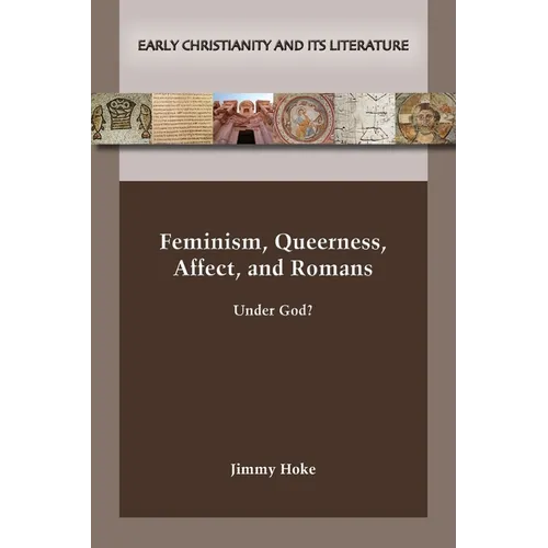 Feminism, Queerness, Affect, and Romans - Paperback