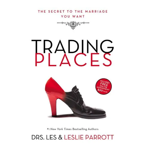 A Trading Places: The Secret to the Marriage You Want - Paperback