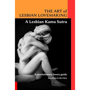 The Art of Lesbian Lovemaking a Lesbian Kama Sutra - Paperback