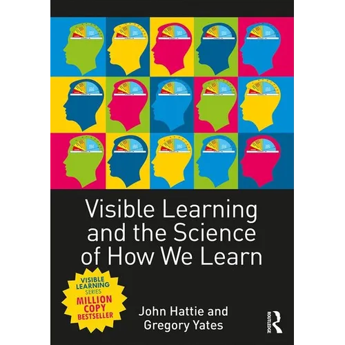 Visible Learning and the Science of How We Learn - Paperback