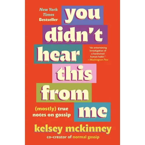 You Didn't Hear This from Me: (Mostly) True Notes on Gossip - Paperback