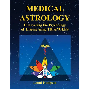 Medical Astrology: Discovering the Psychology of Disease using Triangles - Paperback
