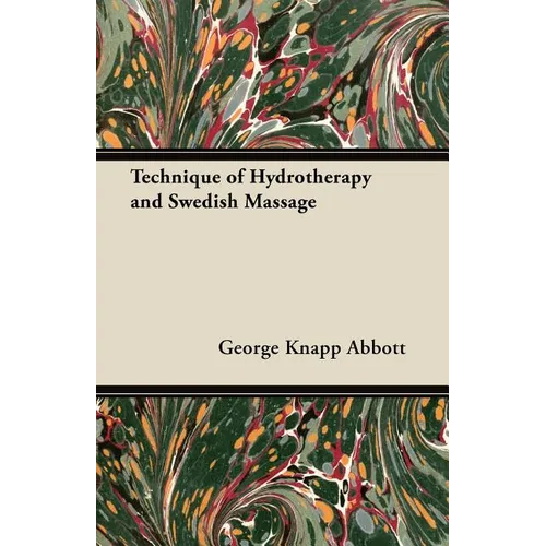 Technique of Hydrotherapy and Swedish Massage - Paperback