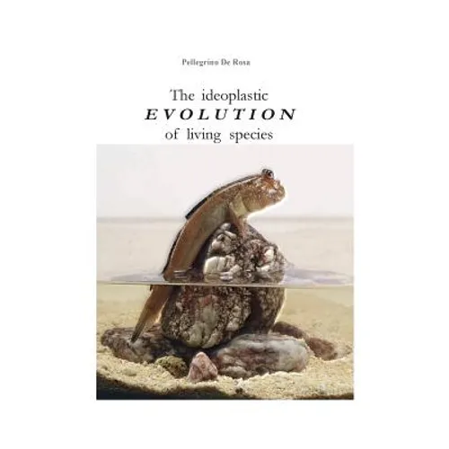 The ideoplastic evolution of living species - Paperback