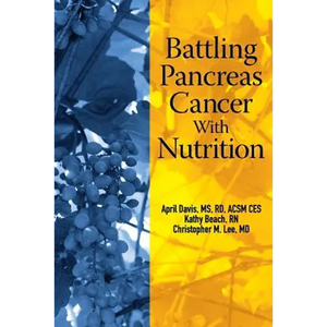 Battling Pancreas Cancer With Nutrition - Paperback