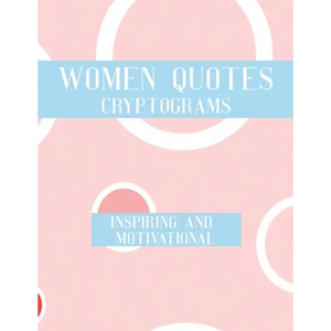 Women Quotes Cryptograms: Large Print Adults Puzzle Book With Thoughtful Wisdom Cryptoquotes To Keep You Sharp - Paperback