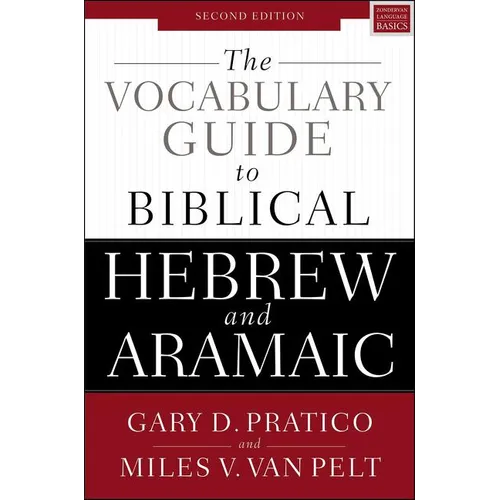 The Vocabulary Guide to Biblical Hebrew and Aramaic: Second Edition - Paperback