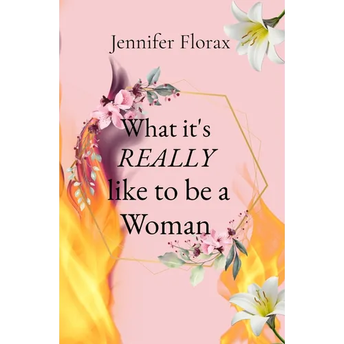 What it's REALLY like to be a Woman - Paperback
