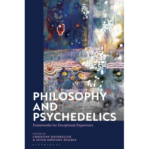 Philosophy and Psychedelics: Frameworks for Exceptional Experience - Paperback