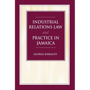 Industrial Relations Law and Practice in Jamaica - Paperback