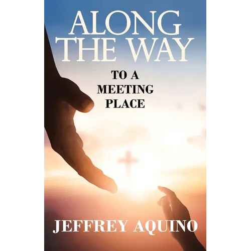 Along the Way: To a Meeting Place - Paperback