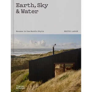 Earth, Sky & Water: Houses in the Nordic Style - Hardcover