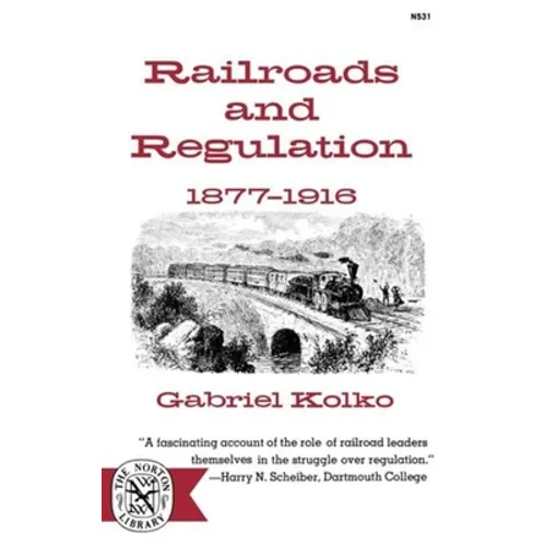 Railroads and Regulation, 1877-1916 - Paperback
