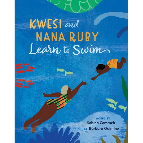 Kwesi and Nana Ruby Learn to Swim - Paperback