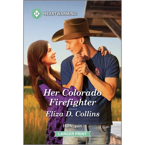Her Colorado Firefighter: A Clean and Uplifting Romance - Mass Market Paperbound