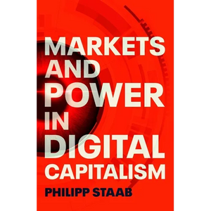 Markets and Power in Digital Capitalism - Hardcover