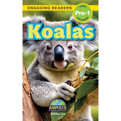 Koalas: Animals That Make a Difference! (Engaging Readers, Level Pre-1) - Hardcover
