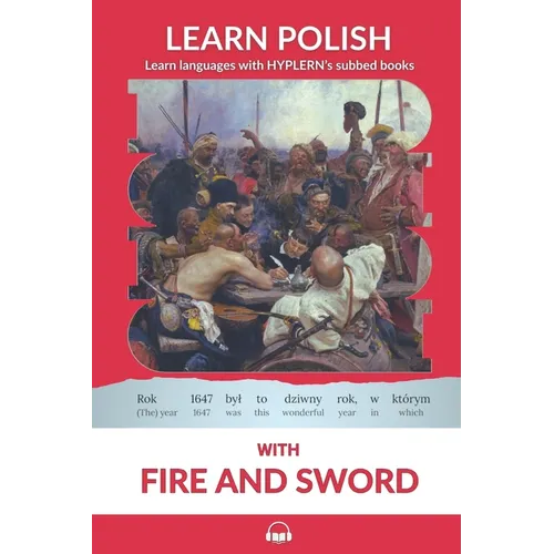Learn Polish with Fire and Sword: Interlinear Polish to English - Paperback
