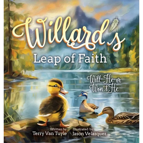 Willard's Leap of Faith: Will He or Won't He - Hardcover