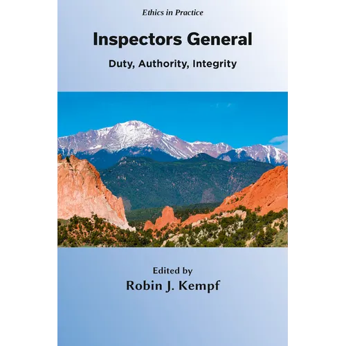 Inspectors General: Duty, Authority, Integrity - Hardcover