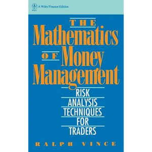 The Mathematics of Money Management: Risk Analysis Techniques for Traders - Hardcover