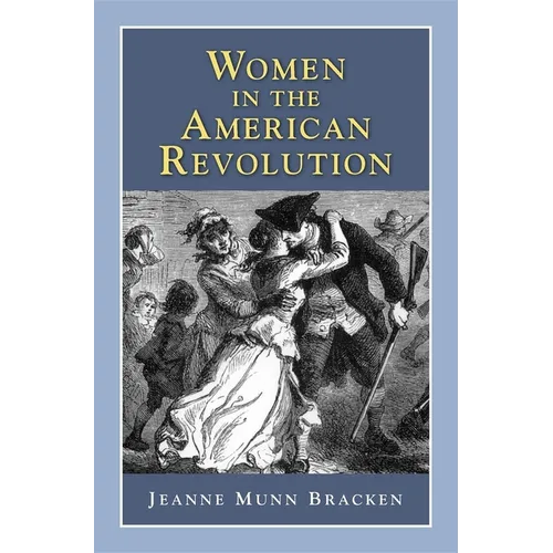 Women in the American Revolution - Paperback