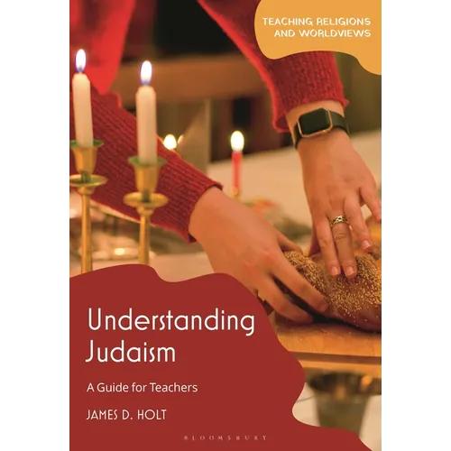 Understanding Judaism: A Guide for Teachers - Hardcover