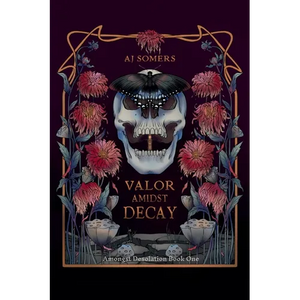 Valor Amidst Decay - Paperback