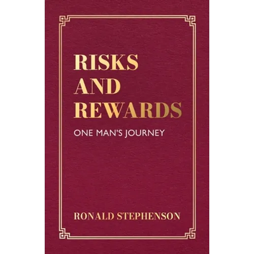 Risks and Rewards, One Man's Journey - Paperback
