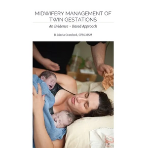 Midwifery Management of Twin Gestations: An Evidence-Based Approach - Paperback