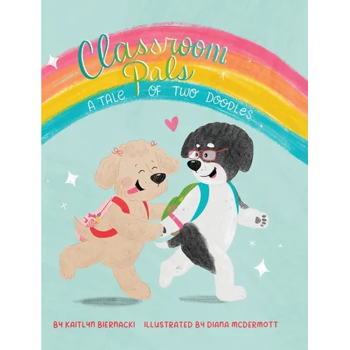 Classroom Pals: A Tale of Two Doodles - Hardcover