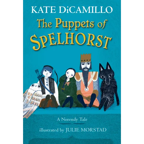 The Puppets of Spelhorst: (A Magical Middle-Grade Fantasy Novel about Adventure, Friendship, and Finding Your Purpose - For Kids Ages 7-10 in Grades 2 - Hardcover