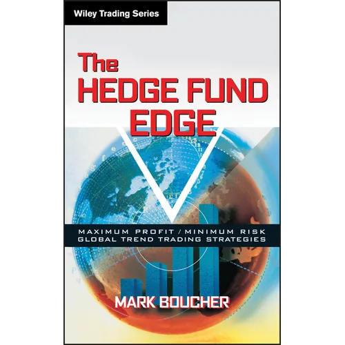 The Hedge Fund Edge: Maximum Profit/Minimum Risk Global Trend Trading Strategies - Hardcover
