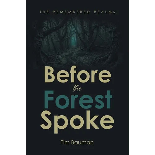 Before the Forest Spoke - Paperback