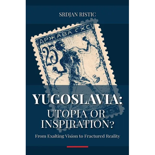 Yugoslavia: Utopia or Inspiration? - Paperback
