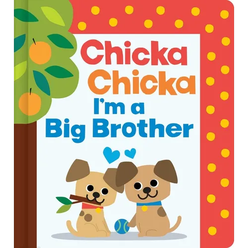 Chicka Chicka I'm a Big Brother - Hardcover