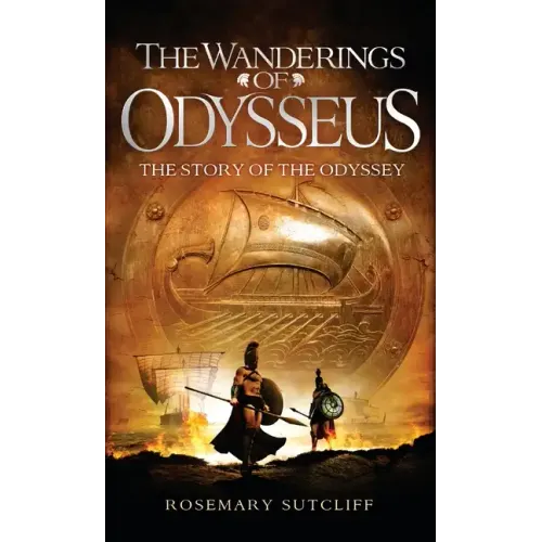 The Wanderings of Odysseus: The Story of the Odyssey - Paperback