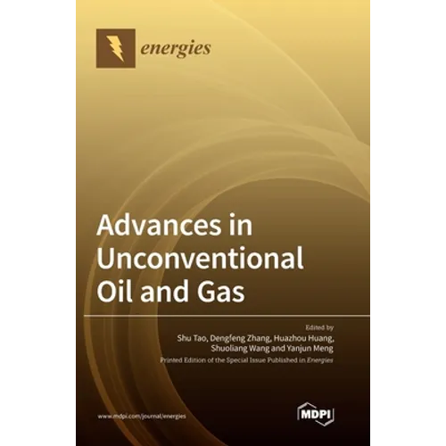 Advances in Unconventional Oil and Gas - Hardcover