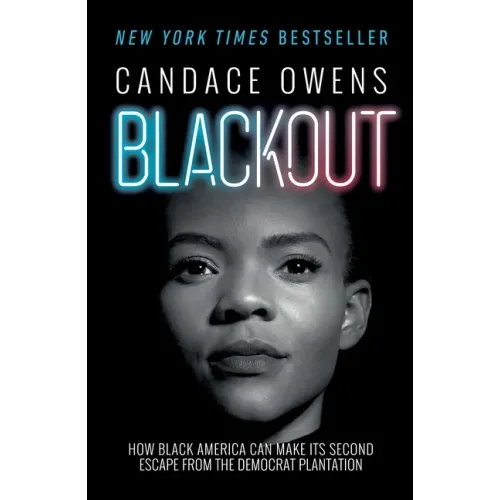 Blackout: How Black America Can Make Its Second Escape from the Democrat Plantation - Hardcover