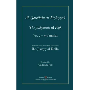 Al-Qawanin al-Fiqhiyyah: The Judgments of Fiqh Vol. 2 - Mu'āmalāt and other matters - Hardcover