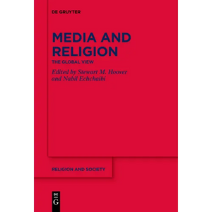Media and Religion: The Global View - Paperback