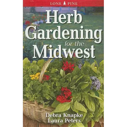 Herb Gardening for the Midwest - Paperback