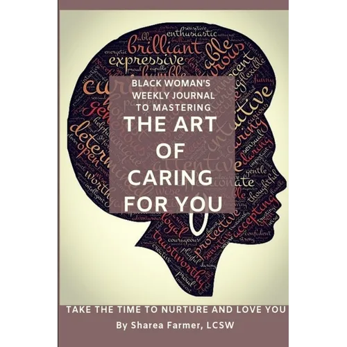 Art of Caring for You! Black Woman's Self-Care Journal - Paperback
