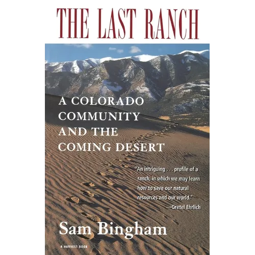The Last Ranch: A Colorado Community and the Coming Desert - Paperback