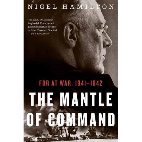 The Mantle of Command: FDR at War, 1941-1942 - Paperback